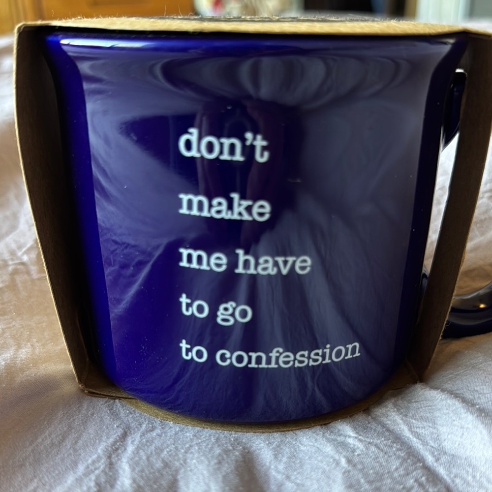 Inspirational Coffee Mug NIP “ don’t make me have to go to confession” 13oz